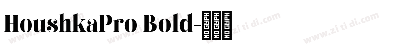HoushkaPro Bold字体转换